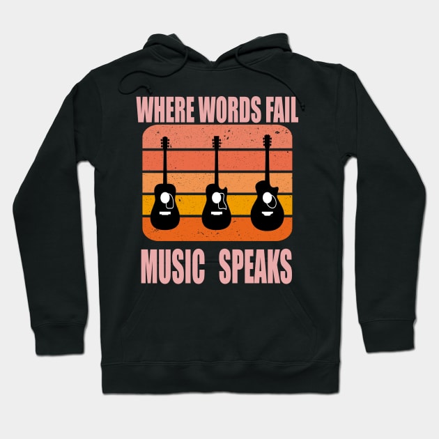 where words fail music speaks guitar | music lovers and dance | pop song Hoodie by stylechoc